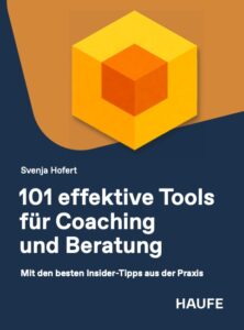 101 effektive Tools für Coaching und Beratung